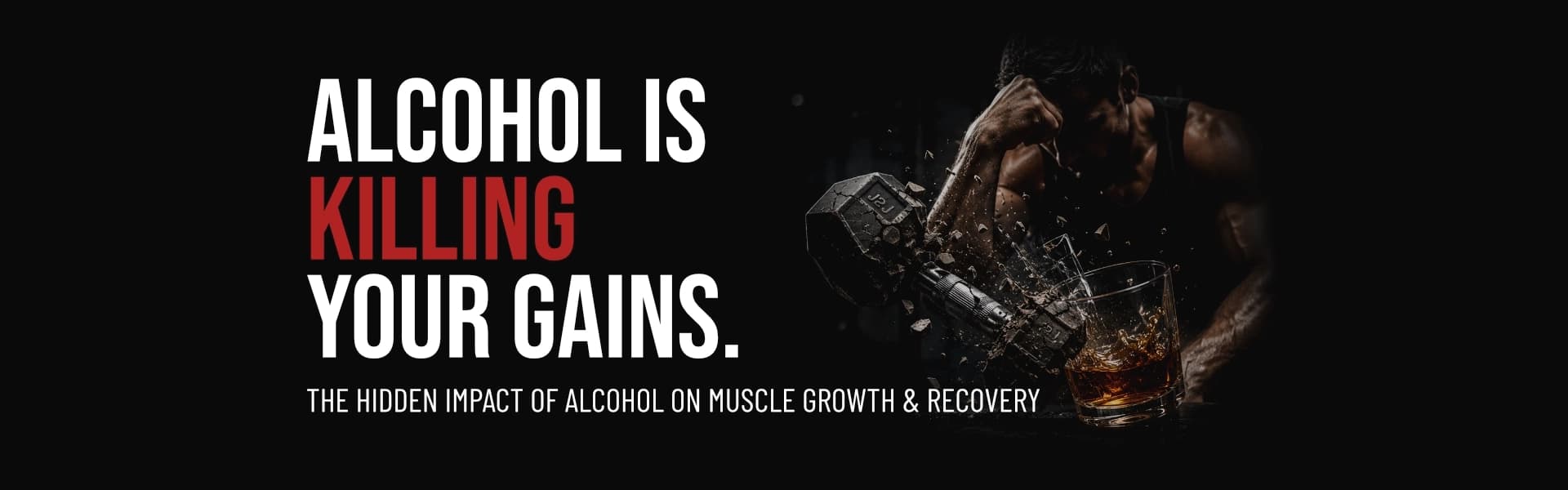 Alcohol and Muscle Growth: The Hard Truth