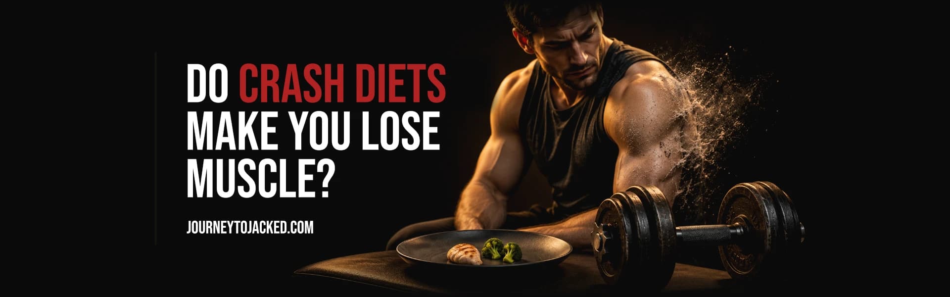 Do Crash Diets Make You Lose Muscle?