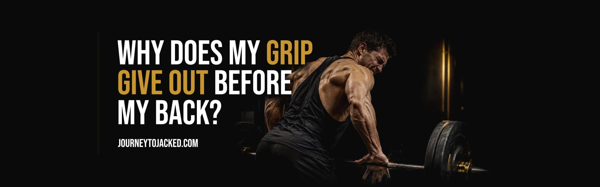 Why Does My Grip Give Out Before My Back?