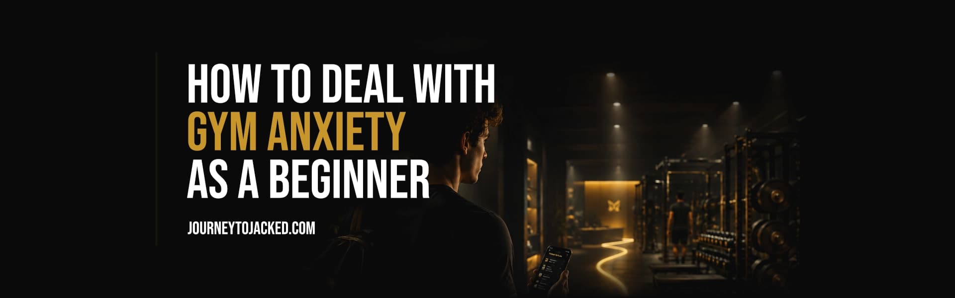 How to Deal With Gym Anxiety as a Beginner
