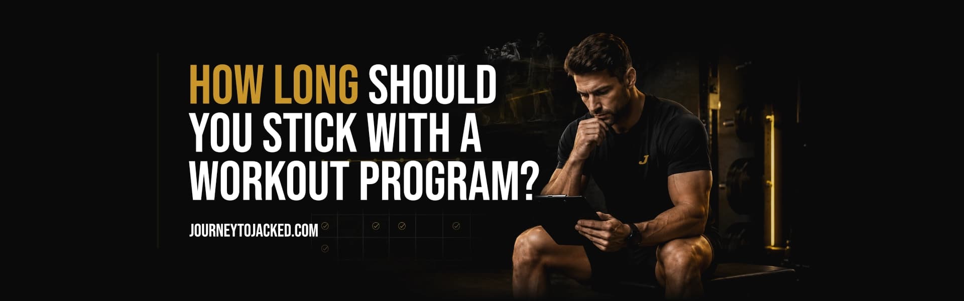 How Long Should You Stick With a Workout Program?