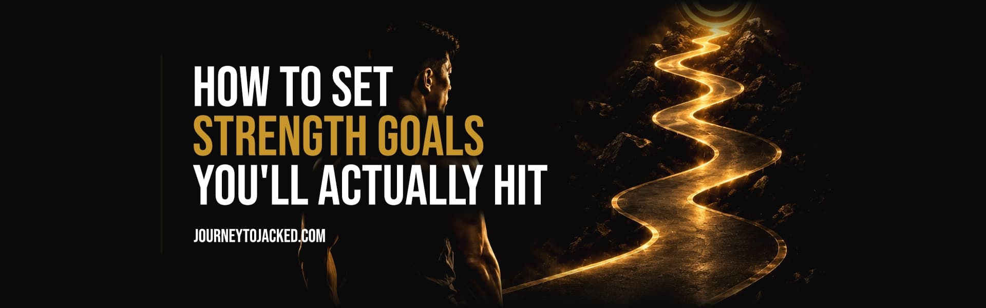 How to Set Strength Goals You'll Actually Hit