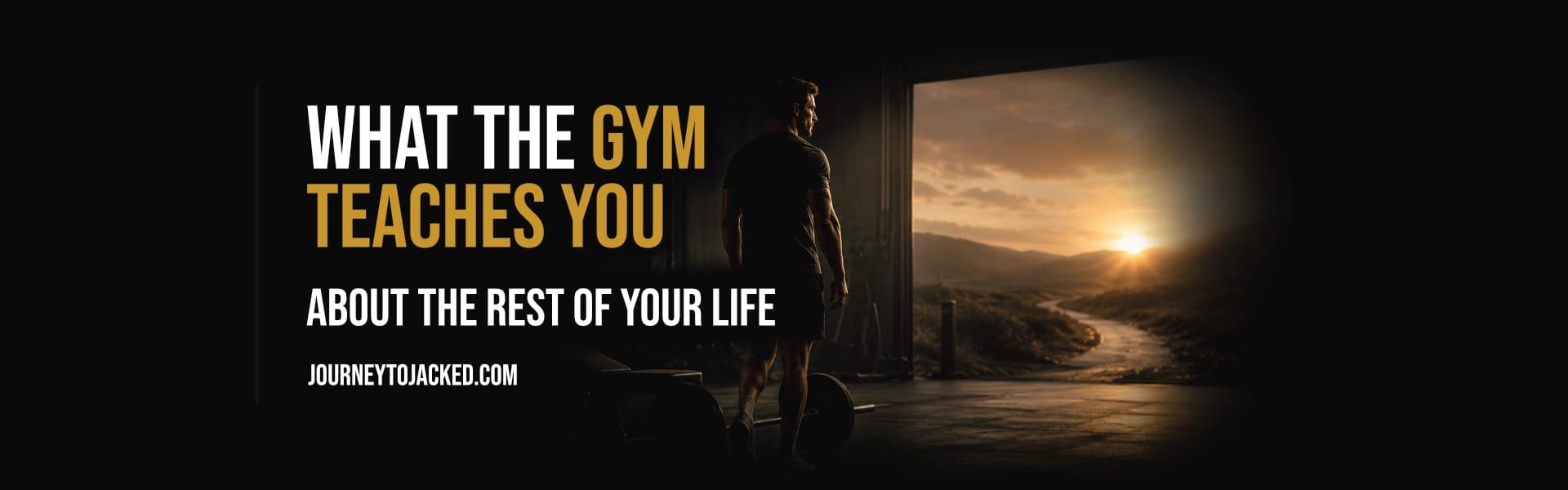 What the Gym Teaches You About the Rest of Your Life