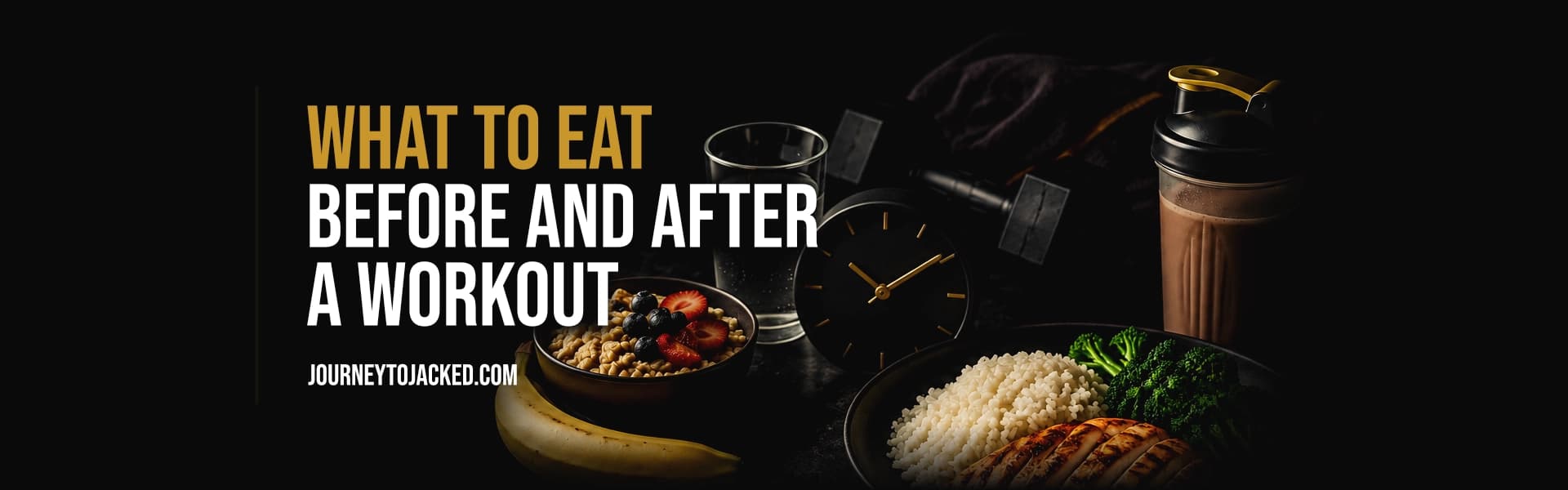 What to Eat Before and After a Workout