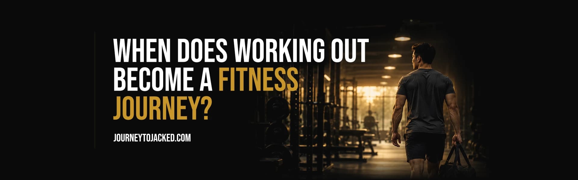 When Does Working Out Become a Fitness Journey?